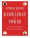 Knowledge and Power · the Information Theory of Capitalism and How It Is Revolutionizing Our World [2013]